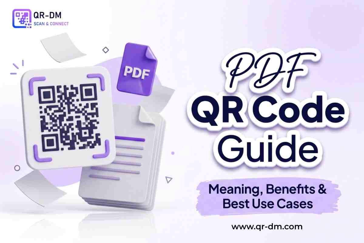 PDF QR Code: Meaning, Benefits, and Best Use Cases